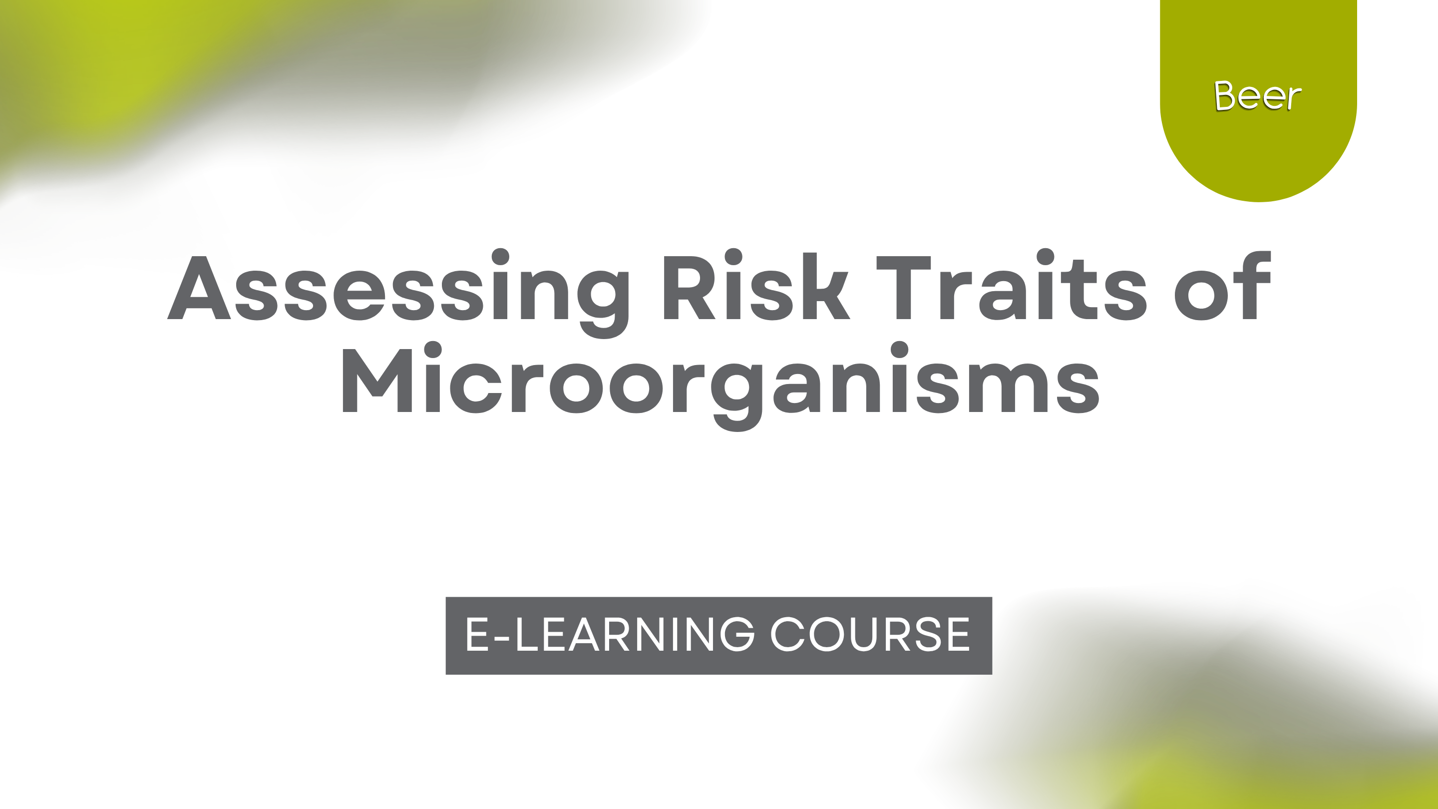 Assessing Risk Traits of Microorganisms - Brewing Microbiology 101